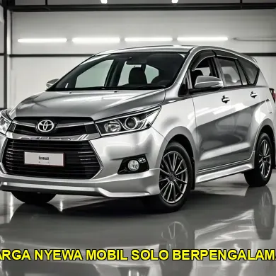 harga nyewa mobil solo berpengalaman